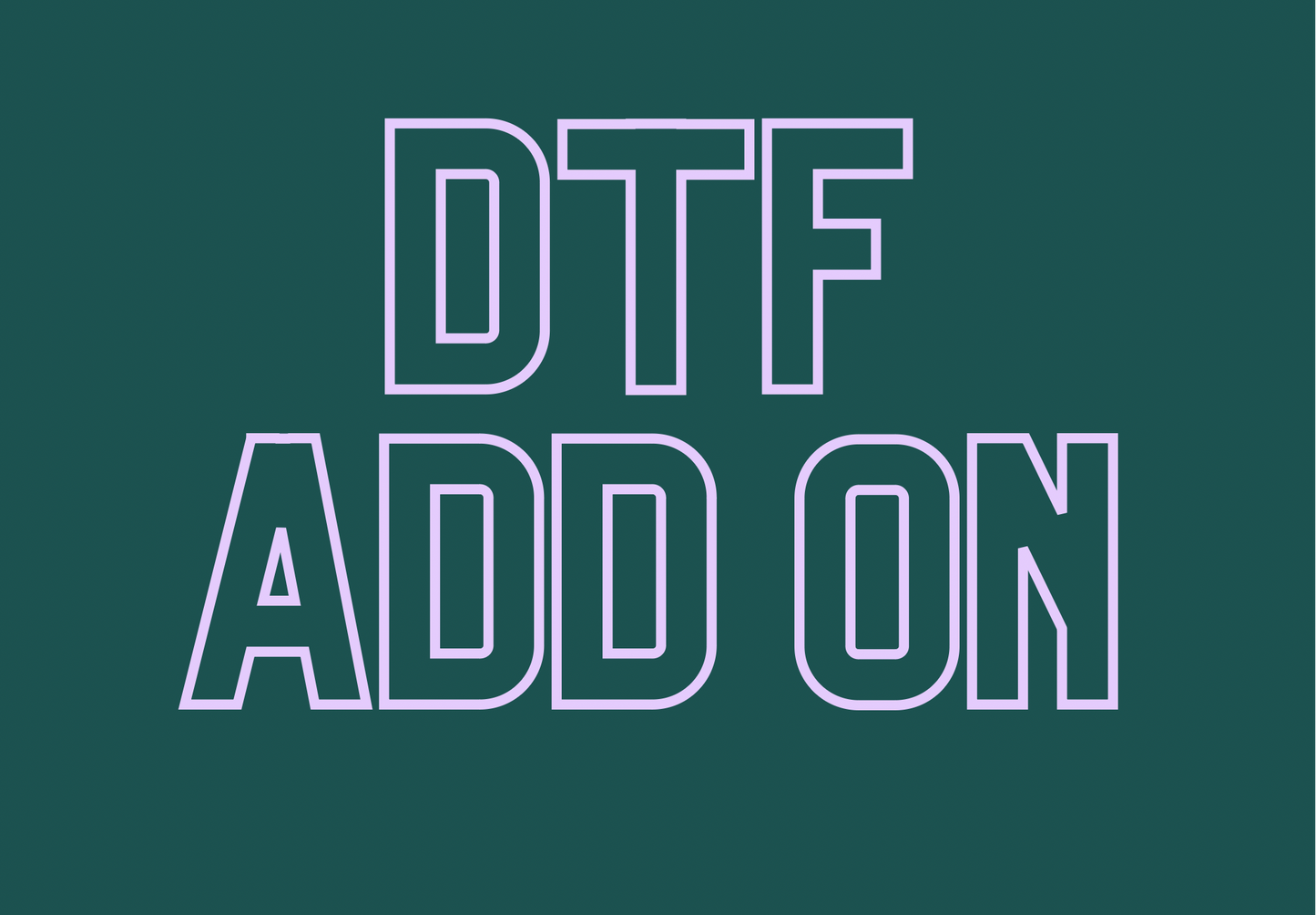 DTF Add On