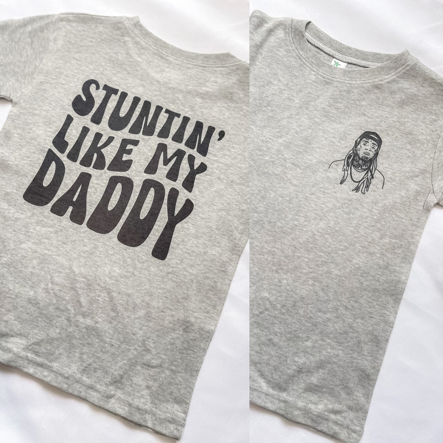 Stuntin’ Like My Daddy Tee