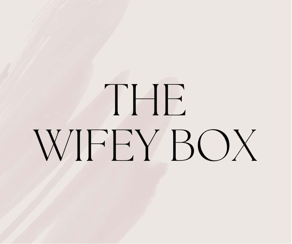 The Wifey Box