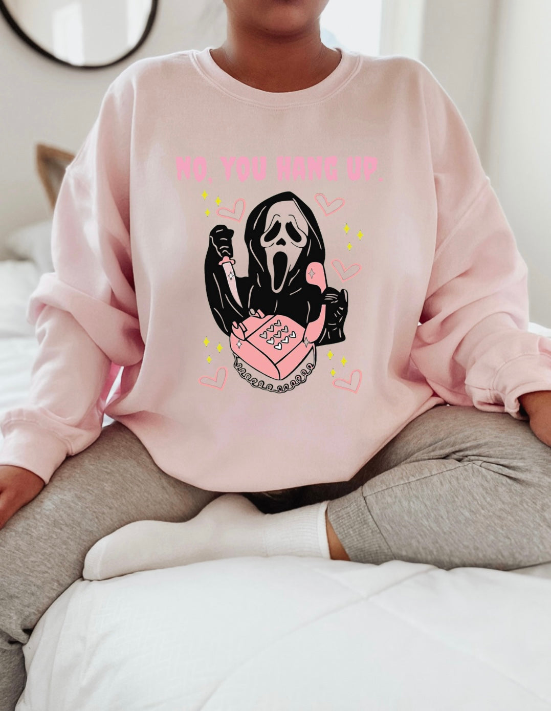 No You Hang Up Sweatshirt
