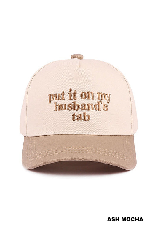 Put it on my husband's tab hat
