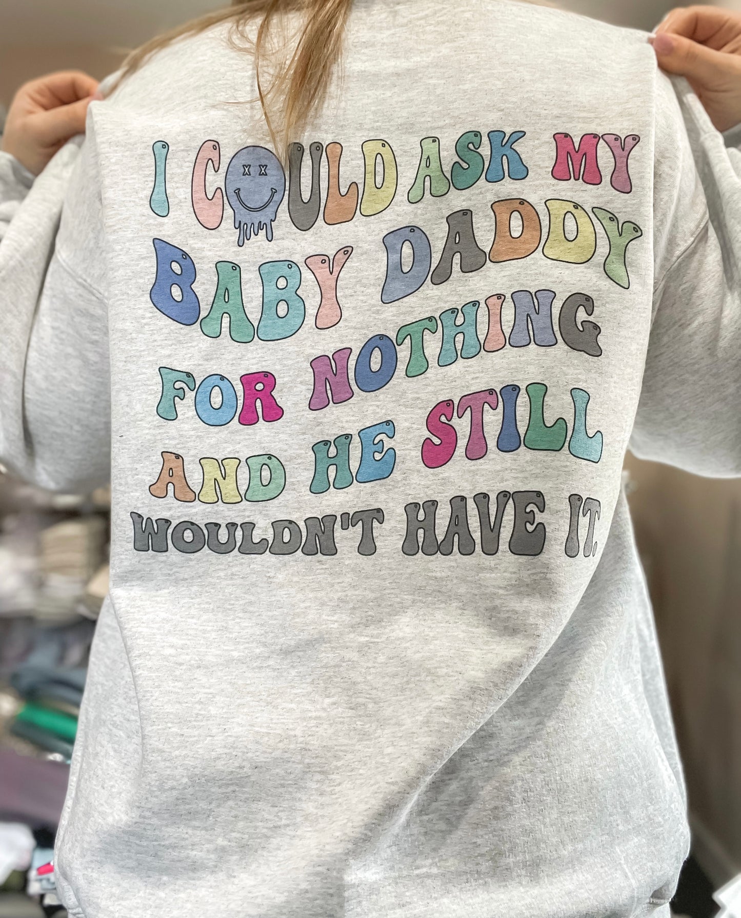 Baby Daddy Tee/Sweatshirt